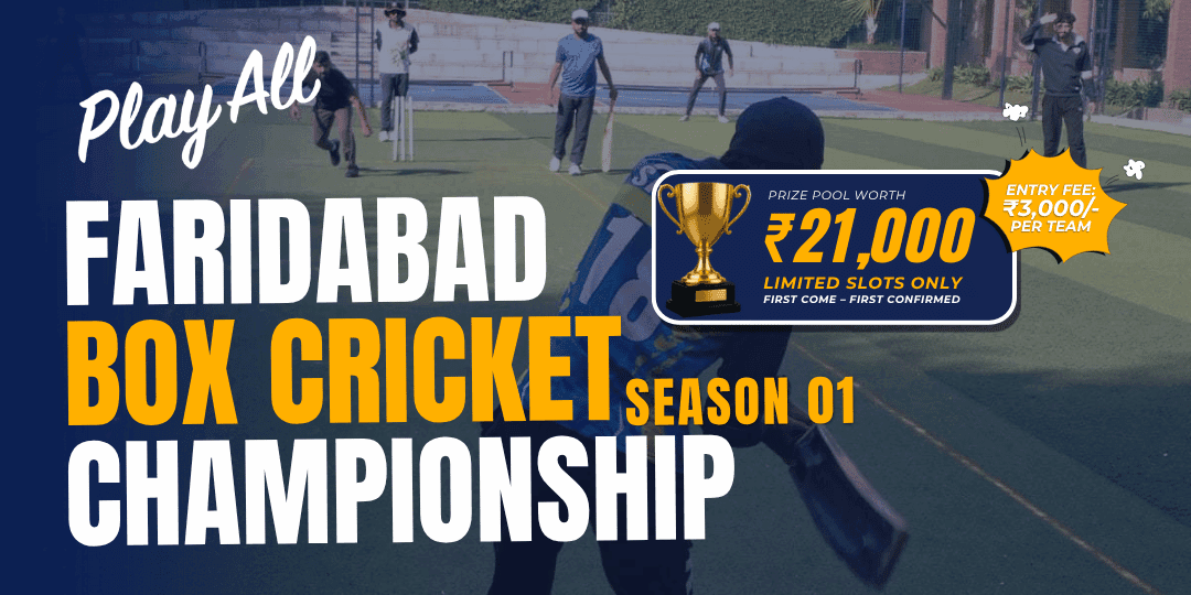 PLAY ALL FARIDABAD BOX CRICKET CHAMPIONSHIP SEASON 01