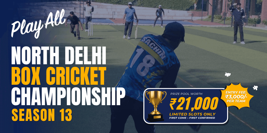 North Delhi Box Cricket Championship Season - 13